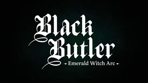 Jet black butler emerald witch arc